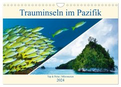 Mikronesien: Yap und Palau (Wandkalender 2024 DIN A4 quer), CALVENDO Monatskalender