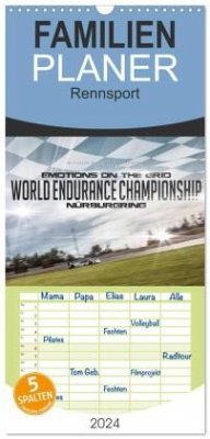 Familienplaner 2024 - EMOTIONS ON THE GRID - WEC Nürburgring mit 5 Spalten (Wandkalender, 21 x 45 cm) CALVENDO