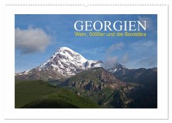 Georgien - Wein, 5000er und die Sovietära (Wandkalender 2024 DIN A2 quer), CALVENDO Monatskalender