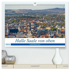 Halle an der Saale von oben (hochwertiger Premium Wandkalender 2024 DIN A2 quer), Kunstdruck in Hochglanz