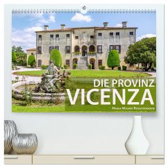 Die Provinz Vicenza (hochwertiger Premium Wandkalender 2024 DIN A2 quer), Kunstdruck in Hochglanz - Wagner, Hanna