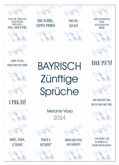 BAYRISCH Zünftige Sprüche (Wandkalender 2024 DIN A2 hoch), CALVENDO Monatskalender - Viola, Melanie