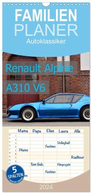 Familienplaner 2024 - Renault Alpine A310 V6 mit 5 Spalten (Wandkalender, 21 x 45 cm) CALVENDO