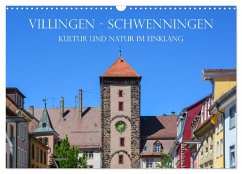 Villingen-Schwenningen - Kultur und Natur im Einklang (Wandkalender 2024 DIN A3 quer), CALVENDO Monatskalender - und Philipp Kellmann, Stefanie