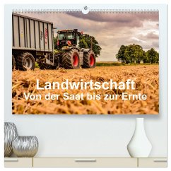 Landwirtschaft - Von der Saat bis zur Ernte (hochwertiger Premium Wandkalender 2024 DIN A2 quer), Kunstdruck in Hochglanz