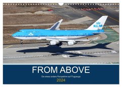 From Above - Die etwas andere Perspektive auf Flugzeuge (Wandkalender 2024 DIN A3 quer), CALVENDO Monatskalender