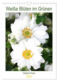 Weiße Blüten im Grünen (Wandkalender 2024 DIN A4 hoch), CALVENDO Monatskalender - Kruse, Gisela