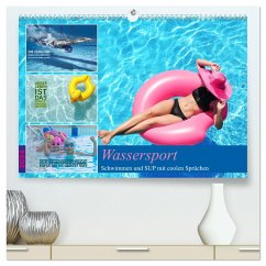 Wassersport - Schwimmen und SUP mit coolen Sprüchen (hochwertiger Premium Wandkalender 2024 DIN A2 quer), Kunstdruck in Hochglanz
