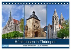Mühlhausen in Thüringen - Stadt im Herzen Deutschlands (Tischkalender 2024 DIN A5 quer), CALVENDO Monatskalender