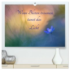 Wenn Blüten träumen tanzt das Licht (hochwertiger Premium Wandkalender 2024 DIN A2 quer), Kunstdruck in Hochglanz - Berger (Kabefa), Karin