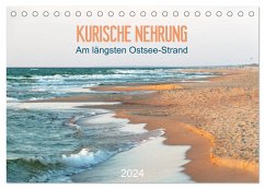 Kurische Nehrung: am längsten Ostsee-Strand (Tischkalender 2024 DIN A5 quer), CALVENDO Monatskalender