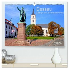 Dessau Design und ein schöner Park (hochwertiger Premium Wandkalender 2024 DIN A2 quer), Kunstdruck in Hochglanz