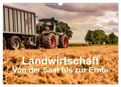 Landwirtschaft - Von der Saat bis zur Ernte (Wandkalender 2024 DIN A3 quer), CALVENDO Monatskalender
