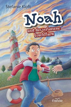 Noah und der verlassene Leuchtturm - Kloft, Stefanie