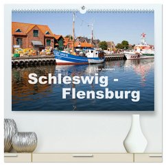 Schleswig-Flensburg (hochwertiger Premium Wandkalender 2024 DIN A2 quer), Kunstdruck in Hochglanz