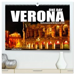ONE DAY VERONA (hochwertiger Premium Wandkalender 2024 DIN A2 quer), Kunstdruck in Hochglanz