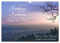 Kostbares Kelkheim - Idylle am Taunus (Wandkalender 2024 DIN A3 quer), CALVENDO Monatskalender - Rodewald CreativK.de, Hans