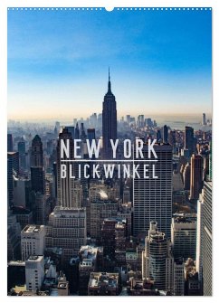 New York - Blickwinkel (Wandkalender 2024 DIN A2 hoch), CALVENDO Monatskalender