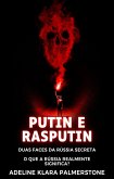 Putin e Rasputin: Duas Faces da Rússia Secreta O que a Rússia realmente significa? (eBook, ePUB)