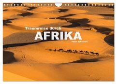 Traumreise durch Afrika (Wandkalender 2024 DIN A4 quer), CALVENDO Monatskalender