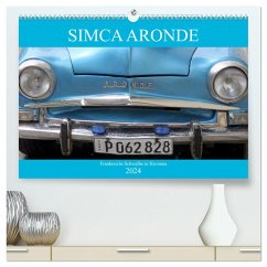 SIMCA ARONDE - Frankreichs Schwalbe in Havanna (hochwertiger Premium Wandkalender 2024 DIN A2 quer), Kunstdruck in Hochglanz