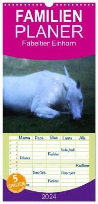 Familienplaner 2024 - Fabeltier Einhorn mit 5 Spalten (Wandkalender, 21 x 45 cm) CALVENDO