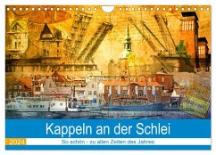 Kappeln an der Schlei (Wandkalender 2024 DIN A4 quer), CALVENDO Monatskalender