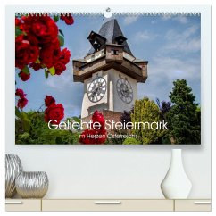 Geliebte Steiermark im Herzen Österreichs (hochwertiger Premium Wandkalender 2024 DIN A2 quer), Kunstdruck in Hochglanz
