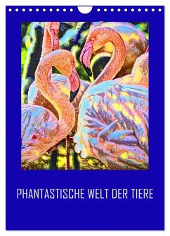 Phantastische Welt der Tiere (Wandkalender 2024 DIN A4 hoch), CALVENDO Monatskalender - sock, reinhard