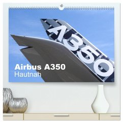 Airbus A350 Hautnah (hochwertiger Premium Wandkalender 2024 DIN A2 quer), Kunstdruck in Hochglanz - Schindler, Michael