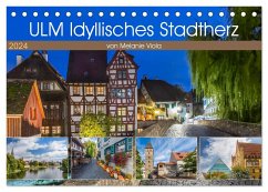 ULM Idyllisches Stadtherz (Tischkalender 2024 DIN A5 quer), CALVENDO Monatskalender - Viola, Melanie