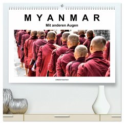 Myanmar ¿ Mit anderen Augen (hochwertiger Premium Wandkalender 2024 DIN A2 quer), Kunstdruck in Hochglanz - Bautsch, Christof