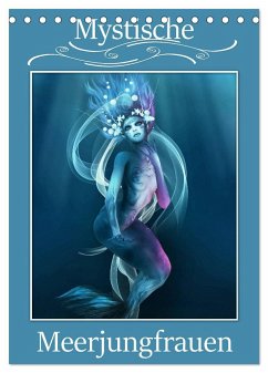 Mystische Meerjungfrauen (Tischkalender 2024 DIN A5 hoch), CALVENDO Monatskalender
