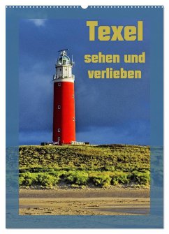 Texel sehen und verlieben (Wandkalender 2024 DIN A2 hoch), CALVENDO Monatskalender - Eckert, Ralf