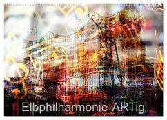 Elbphilharmonie-ARTig (Wandkalender 2024 DIN A2 quer), CALVENDO Monatskalender - Calvendo