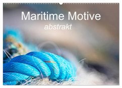 Maritime Motive - abstrakt (Wandkalender 2024 DIN A2 quer), CALVENDO Monatskalender