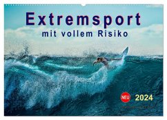 Extremsport - mit vollem Risiko (Wandkalender 2024 DIN A2 quer), CALVENDO Monatskalender