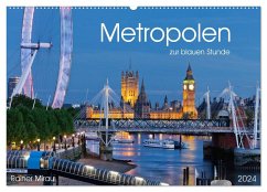 Metropolen zur blauen Stunde 2024 (Wandkalender 2024 DIN A2 quer), CALVENDO Monatskalender - Mirau, Rainer