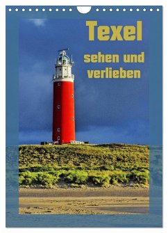 Texel sehen und verlieben (Wandkalender 2024 DIN A4 hoch), CALVENDO Monatskalender - Eckert, Ralf