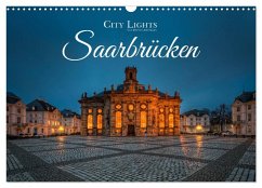 City Lights Saarbrücken (Wandkalender 2024 DIN A3 quer), CALVENDO Monatskalender