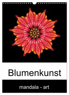 Blumenkunst - mandala-art (Wandkalender 2024 DIN A3 hoch), CALVENDO Monatskalender - Wurster, Beate