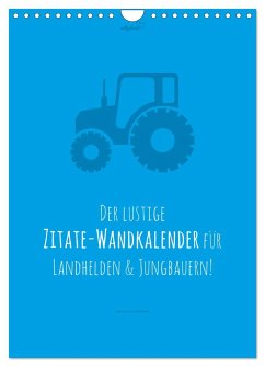 vollgeherzt: landgötter - Der lustige Zitate-Wandkalender für Landhelden und Jungbauern! (Wandkalender 2024 DIN A4 hoch), CALVENDO Monatskalender