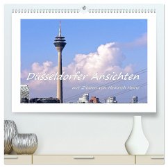 Düsseldorfer Ansichten mit Zitaten von Heinrich Heine (hochwertiger Premium Wandkalender 2024 DIN A2 quer), Kunstdruck in Hochglanz - Hackstein, Bettina