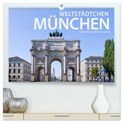 Weltstädtchen München (hochwertiger Premium Wandkalender 2024 DIN A2 quer), Kunstdruck in Hochglanz