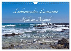 Liebreizendes Lanzarote - Idylle im Atlantik (Wandkalender 2024 DIN A4 quer), CALVENDO Monatskalender