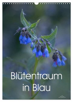 Blütentraum in Blau (Wandkalender 2024 DIN A3 hoch), CALVENDO Monatskalender