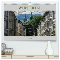 Wuppertal - Die Großstadt im Grünen (hochwertiger Premium Wandkalender 2024 DIN A2 quer), Kunstdruck in Hochglanz