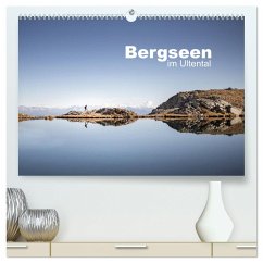 Bergseen im Ultental (hochwertiger Premium Wandkalender 2024 DIN A2 quer), Kunstdruck in Hochglanz