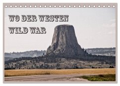 Wo der Westen wild war (Tischkalender 2024 DIN A5 quer), CALVENDO Monatskalender