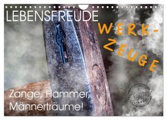 Lebensfreude Werkzeuge (Wandkalender 2024 DIN A4 quer), CALVENDO Monatskalender - Voßen Herzog von Laar am Rhein, Wilfried W.